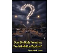 Does the Bible Promise a Pre-Tribulation Rapture?
