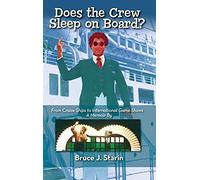 Does The Crew Sleep Onboard? From Cruise Ships To International Game Shows (Hardback)