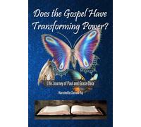 Does the Gospel Have Transforming Power?: A Journey of Paul and Grace Dara
