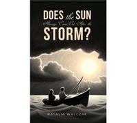 Does the Sun Always Come Out After the Storm by Natalia Walczak Natalia Walczak (Auteur)