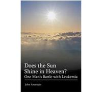 Does The Sun Shine In Heaven John Amatuzio (Auteur)