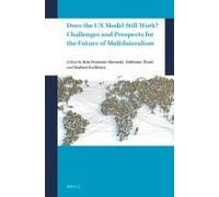 Does The Un Model Still Work? Challenges And Prospects For The Future Of Multilateralism