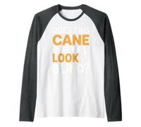 Does This Cane Make Me Look Blind Vision Impared Sarcasm |- Manche Raglan