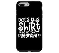 Does This Shirt Make Me Look Pregnant Grossesse Annonce Coque pour iPhone 7 Plus/8 Plus