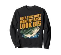 Does This Shirt Make My Bass Look Big Funny Fishing Sweatshirt