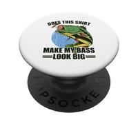 Does This Shirt Make My Bass Look Big PopSockets PopGrip Adhésif