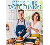 Does This Taste Funny?: Recipes Our Family Loves [Spiral-bound] Stephen Colbert and Evie McGee Colbert