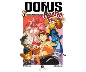 Dofus Arena - Tome 1 - Minuit et des poussières