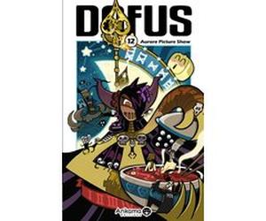Dofus - Tome 12 - Aurore picture show Ancestral Z (Auteur), Mojojojo (Auteur), Tot (Auteur)