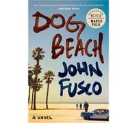 Dog Beach A Novel by John Fusco John Fusco (Auteur)