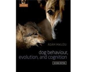 Dog Behaviour Evolution And Cognition Adam Miklosi, (Auteur)