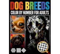 Dog Breeds Color by Number for Adults: 50 Cute Dogs & Puppies - Portraits & Relaxing Coloring Book with Black Background - Pixel Art & Mosaic Designs for Stress Relief and Mindfulness