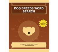 Dog Breeds Word Search: 125 Large-Print Themed Puzzles for Dog Lovers and Proud Pet Parents