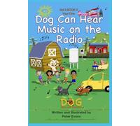 Dog Can Hear Music on the Radio: Set 3 Book 3 Year One