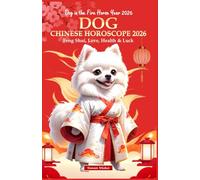 Dog Chinese Horoscope 2026: Feng Shui, Love, Health & Luck (Dog in the Fire Horse Year 2026)