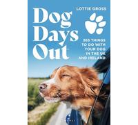 Dog Days Out – 365 activités à faire avec votre chien au Royaume‑Uni et en Irlande – Conway