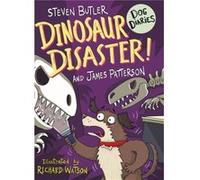 Dog Diaries Dinosaur Disaster by James Patterson James Patterson (Auteur)