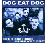 Dog Eat Dog - In The Doghouse - Best Of