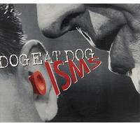 Dog Eat Dog – Isms – CD – Import