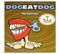 Dog Eat Dog - No Fronts [Import]