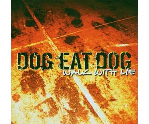 Dog Eat Dog - Walk with Me [Import]