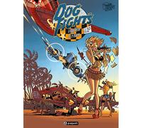 Dog Fights T2: Ceux qui vont mourir...