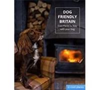 Dog Friendly Britain Dog Friendly Britain (Auteur)