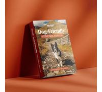 Dog Friendly Weekends Away UK Guide Book - Unforgettable Dog Friendly Getaways