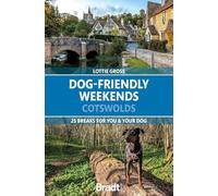 Dog-friendly Weekends: Cotswolds25 Breaks for You and Your Dog