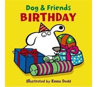 Dog Friends Birthday by Dodd Emma Emma Dodd (Auteur)