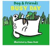 Dog & Friends: Busy Day - [Livre en VO] Emma Dodd (Auteur)