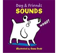 Dog Friends Sounds Emma Dodd, (Auteur)