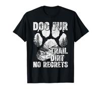 Dog Fur Trail Dirt No Regrets Canicross Trekkng Randonnée Chien T-Shirt