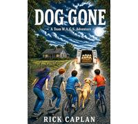 Dog Gone: A Team W.A.G.S. Adventure