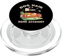 Dog Hair is A Home ACCESORY PopSockets PopGrip pour MagSafe