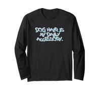 Dog Hair is My Daily Accessory Funny Dog Lover Quote Manche Longue