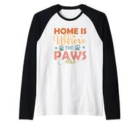 Dog Home is Where The Paws are Puppy Funny Dogs Lovers Manche Raglan