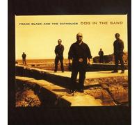 Dog in the Sand by Frank Black & the Catholics (2007-05-08)