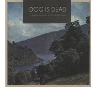 Dog Is Dead - Teenage Daughter/Do The Right Thing