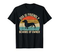Dog Is Friendly Beware Of Owner Dachshund Mom Dad T-Shirt