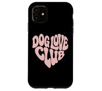 Dog Love Club - Chiens Amoureux des Chiens Coque pour iPhone 11