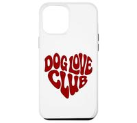 Dog Love Club - Chiens Amoureux des Chiens Coque pour iPhone 12 Pro Max