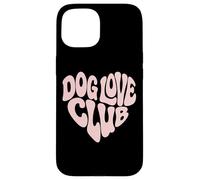 Dog Love Club - Chiens Amoureux des Chiens Coque pour iPhone 15