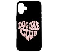 Dog Love Club - Chiens Amoureux des Chiens Coque pour iPhone 16 Plus