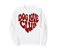 Dog Love Club - Chiens Amoureux des Chiens Sweatshirt