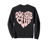 Dog Love Club - Chiens Amoureux des Chiens Sweatshirt