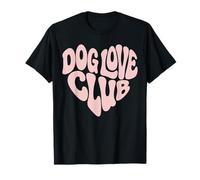 Dog Love Club - Chiens Amoureux des Chiens T-Shirt