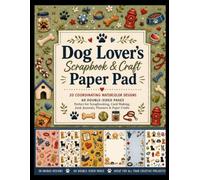 Dog Lover's Scrapbook & Craft Paper Pad: 20 Coordinating Watercolor Designs | 40 Double-Sided Pages | 8.5 x 11 Inch Decorative Paper for Scrapbooking, ... Junk Journals, DIY Crafts & Paper Projects