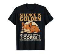 Dog Lovers Silence is Golden Unless You Have a Corgi T-Shirt