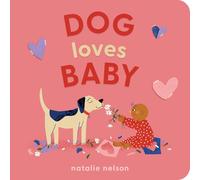 Dog Loves Baby: A Board Book